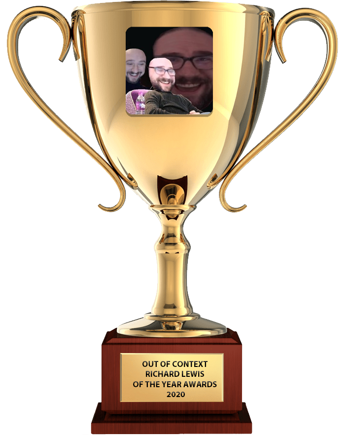 NoContextRLewis's tweet photo. Welcome to 1. annually "Out of Context Richard Lewis Of the Year Awards" Trophy #OOCRLOTYA2020

Crossed flags We've selected only the best 16 entries to compete in the process of crowning a legend!

Poll open every day at 17:00 GMT. GROUP A starts today https://t.co/wtVpn1oowG