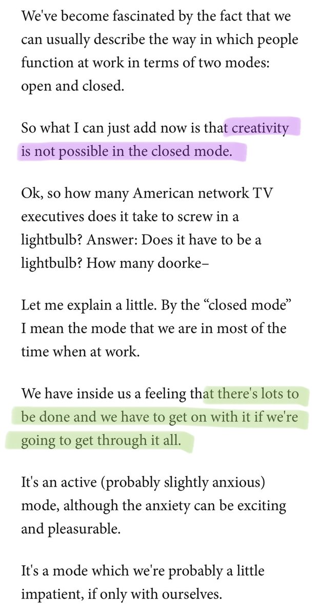 The problem with traditional productivity advice is that it doesn’t take open mode seriously. But that’s because closed mode is easier to define, and therefore, easier to write about. Here’s how John Cleese of Monty Payton write about it.(h/t  @simonsarris)