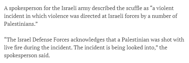 Israeli army spokesperson's version of events?"A violent incident in which violence was directed at Israeli forces by a number of Palestinians"."150" Palestinians in "mass stone-throwing".Did they know there was a video? Maybe, maybe not - but they do know it won't matter.