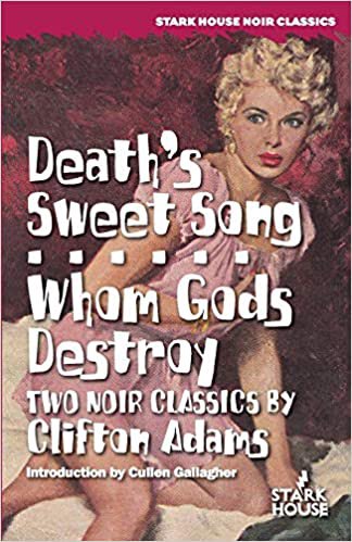 I’ve reviewed hundreds of books, but never used the word “ripsnorter” to describe one until tonight. Death’s Sweet Song by  #CliftonAdams is a damn-near perfect piece of gritty noir, as ripsnorting as they come.