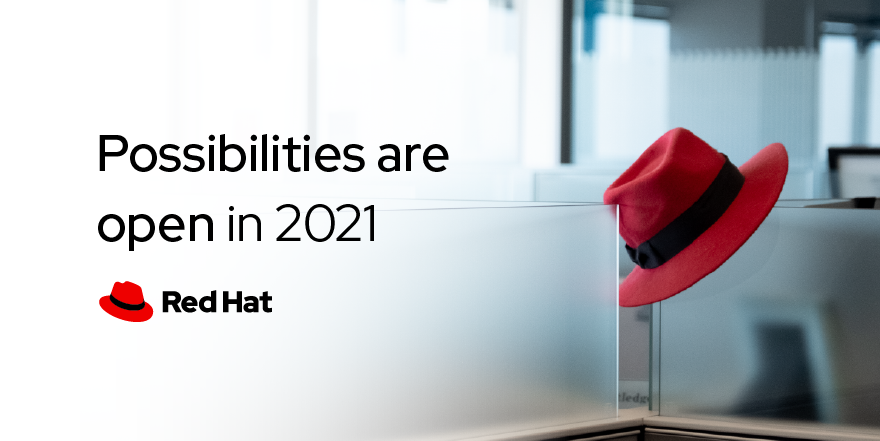 Open, collaborative, and caring is the Red Hat way. We can’t wait to see what Red Hatters achieve in 2021. Happy New Year! #LifeAtRedHat