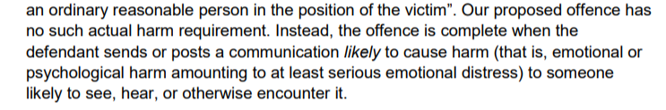 At least they are honest. There need be no 'actual harm'. The Law Commission proposes a new offence, where there is no 'actual harm'. This construction means there doesn't even have to be anyone claiming to be the victim.