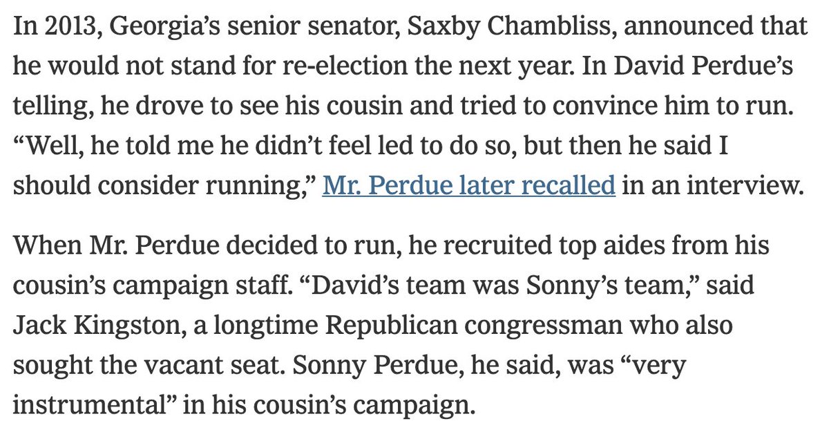 Perdue brands himself "the outsider," but "he recruited top aides from his cousin’s [Gov. Sonny Perdue's] campaign staff" and Sonny was "very instrumental" in his 2014 Senate campaign. /6