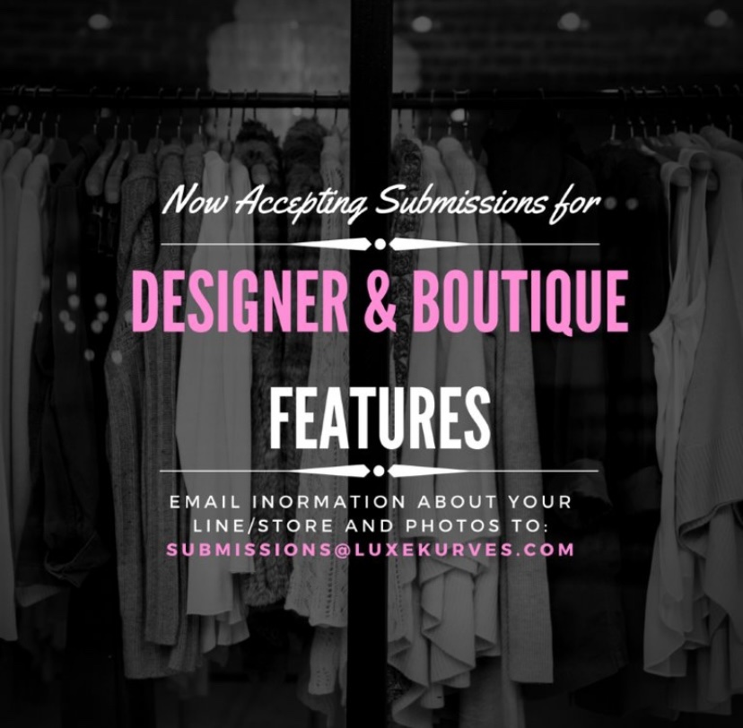 Luxe Kurves is now accepting submissions for Designer & Boutique features! To be considered, please email information to submissions@luxekurves.com! 💗

#igbusiness #igboutique #igshopping #blackownedbusiness #blm #femaleleadership