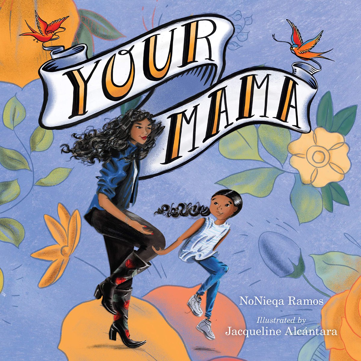 I'll name a few... Coming 4/6/21 is YOUR MAMA by  @NoNieqaRamos and  @_jacqueline_ill from  @versifybooks.
