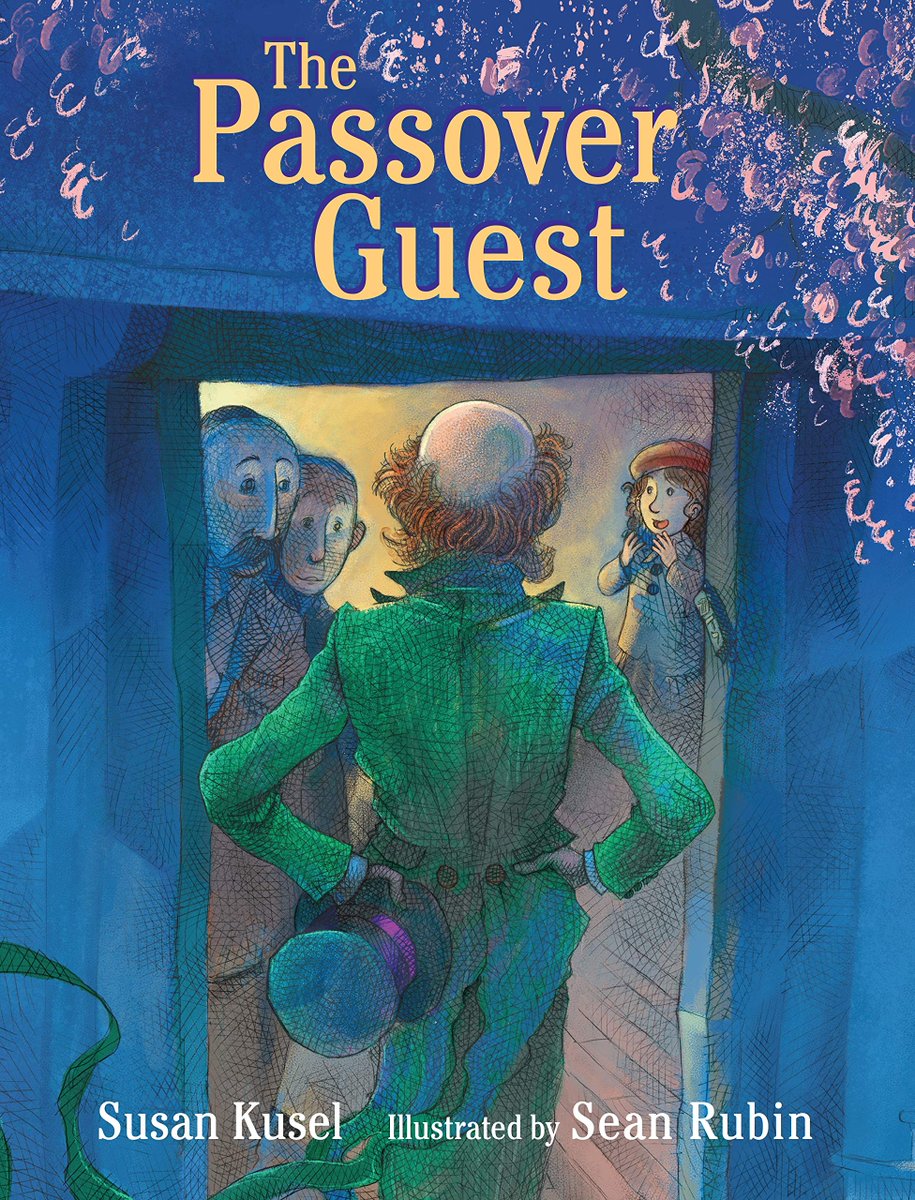 THE PASSOVER GUEST by  @susankusel and  @SeanCRubin ( @HolidayHouseBks/ @NealPorterBooks 1/19/21).