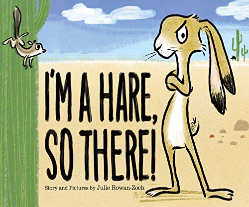 I'M A HARE, SO THERE! by  @JulieRowanZoch releases 3/16/21 from  @HMHKids.