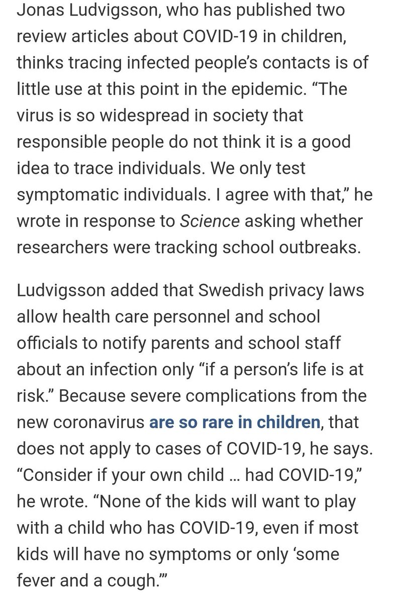Swedish pediatrician & epidemiologist Ludvigsson, connected to the Public Health Agency and the minister for education, says parents are not notified because covid is not dangerous to children & classmates might not want to play with someone who's ill.  https://www.sciencemag.org/news/2020/05/how-sweden-wasted-rare-opportunity-study-coronavirus-schools