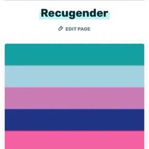 Recugender positivity post"To identify with your birth gender, but you refuse to be cis; to be used as recugirl or recuboy. From the latin word 'recuso', meaning 'to refuse'."Putting this here because the transphobes have vandalized this page on the source wiki