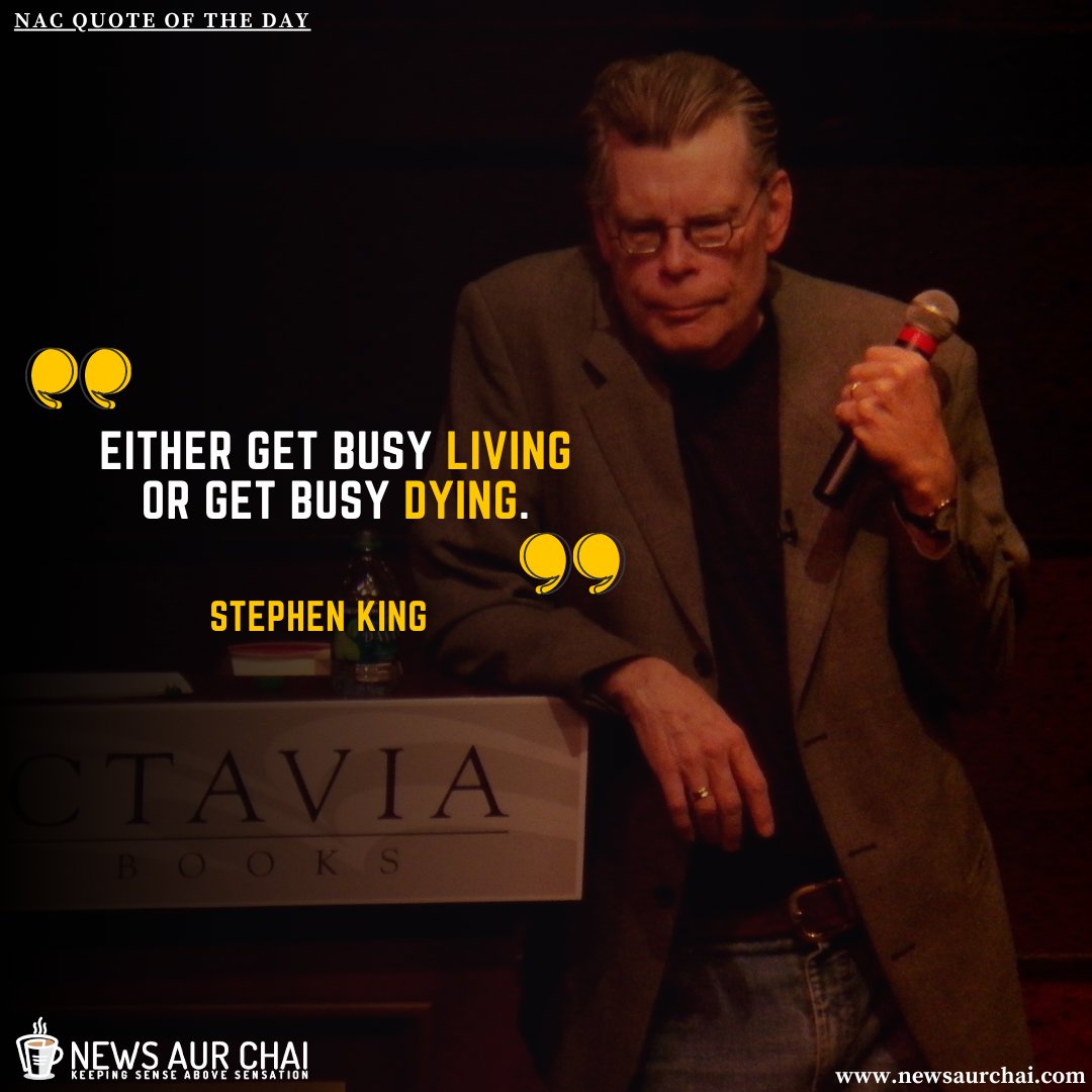 NewsAurChai's tweet photo. “Either get busy living or get busy dying.” — Stephen King
--
#NACQuote #StephenKing #QuoteOfTheDay #QuotesLife #Quote #LifeQuote #Quotes #Motivation #NewsAurChai #NAC #Goal #Aim #WeekendQuote https://t.co/ZuwrM1sa4J