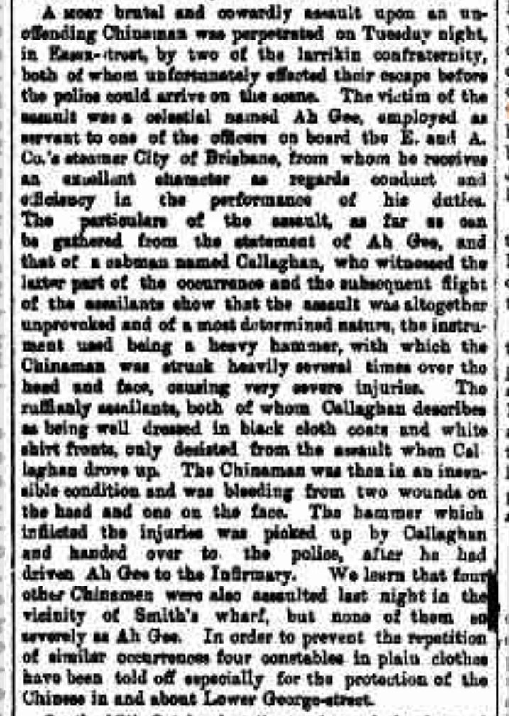 On the adjoining column is an account of an incident the same week when two well-dressed men in black coats and white shirt-fronts brutally attacked a Chinese man in Essex Street in the Rocks with a hammer: