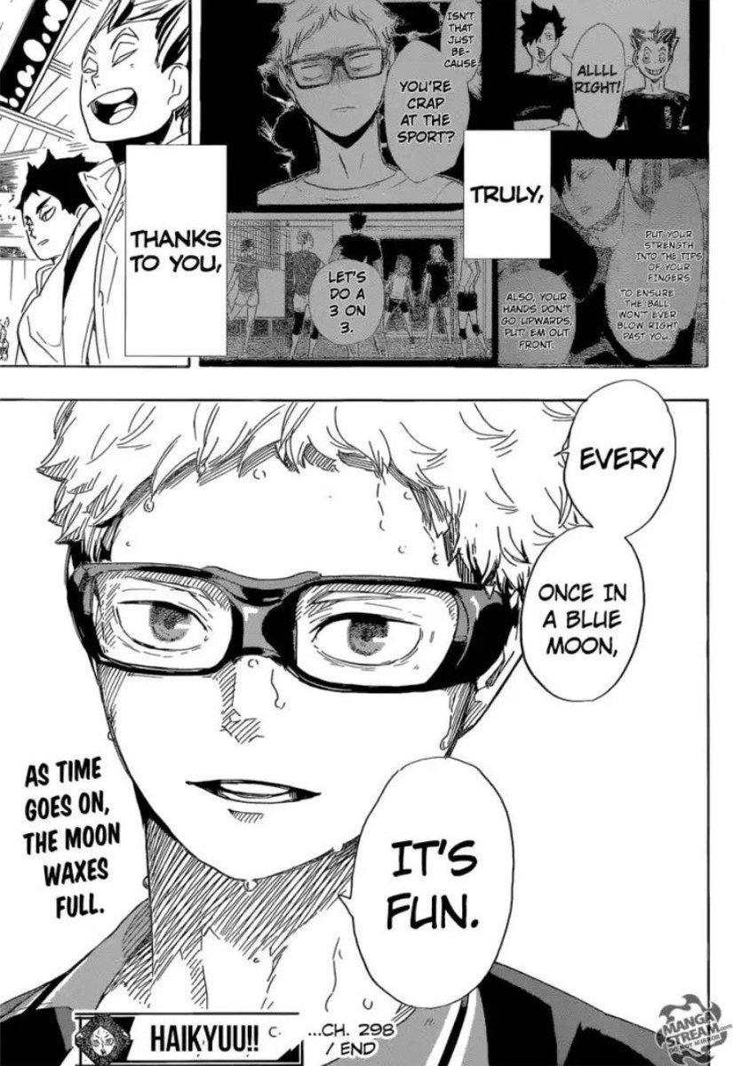 And finally after years of denying his love for the sport and butting heads with others who enjoy it, we get this wholesome moment with Tsukki and Kuroo where he shows his appreciation for everyone who has helped him get to this point.