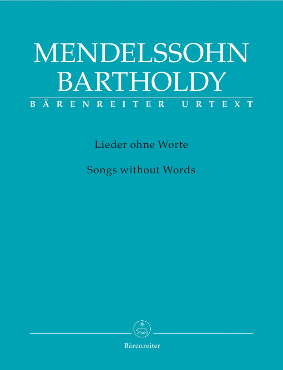 Felix Mendelssohn Bartholdy (1809-1847)Lieder ohne Worte (Songs without words)