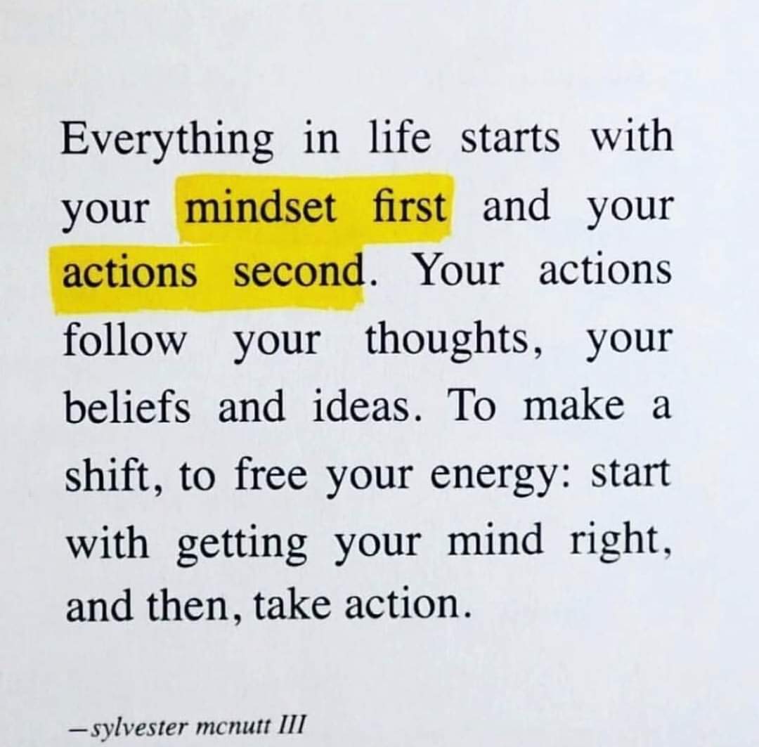 Progressivemoti's tweet photo. Everything in life starts with your mindset first and your actions second. @Progressivemoti https://t.co/OJiTC871ib