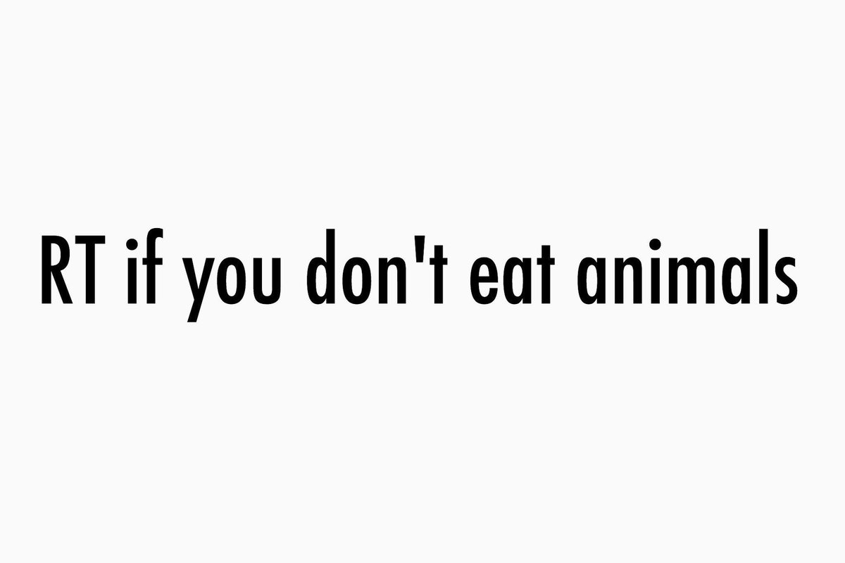 RT if you don't eat animals.
