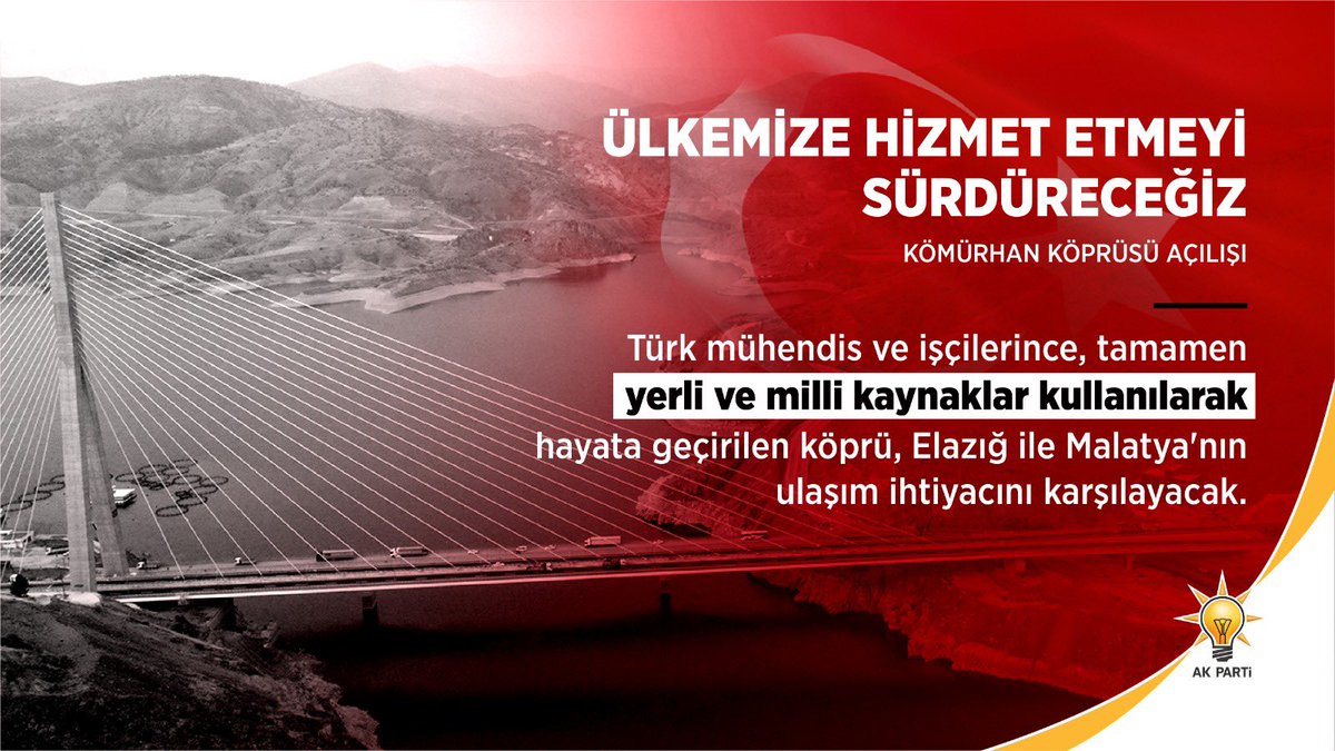 Kömürhan Köprüsünün ülkemize ve milletimize hayırlı olmasını diliyorum.