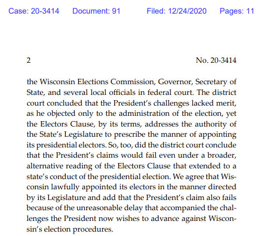 Wisconsin: the Trump campaign sued in federal court, got an evidentiary hearing and an expedited appeal. They did not allege any instances of voter fraud, they "objected only to the administration of the election," with arguments they should've raised before the election./3