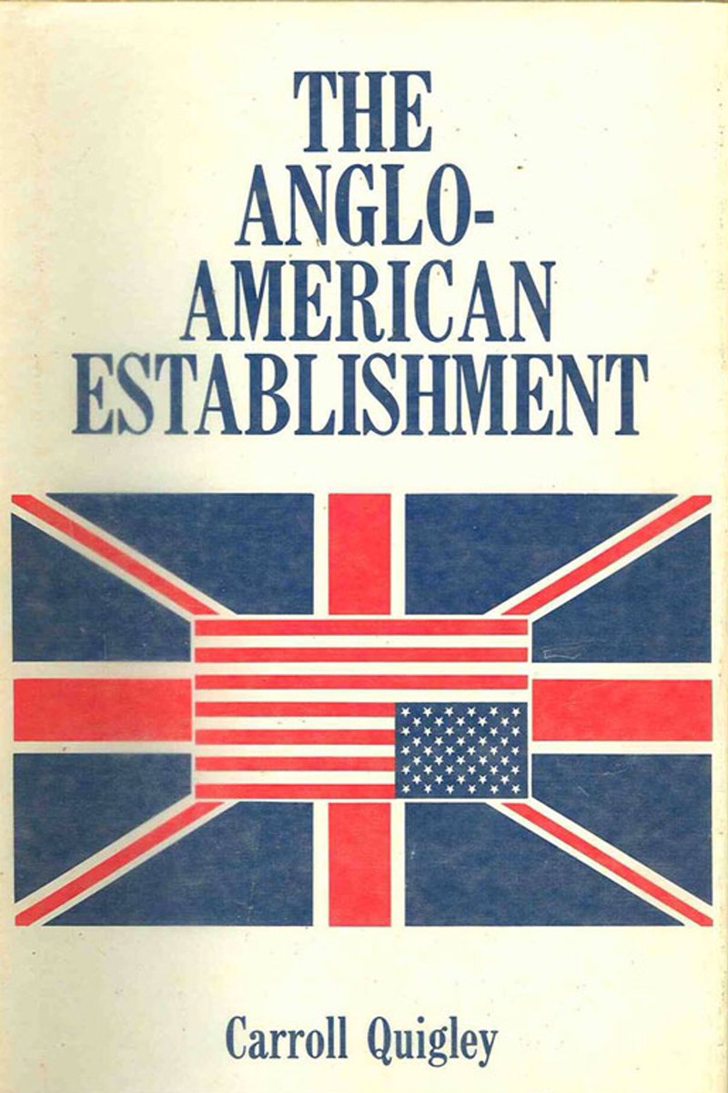  #NowReading The Anglo-American Establishment: From Rhodes to Cliveden (1981) by Carroll Quigley