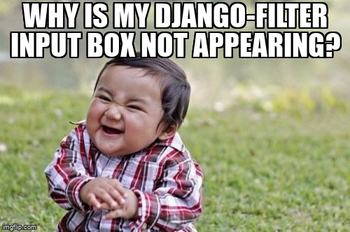 overflow_meme's tweet image. Why is my django-filter input box not appearing? stackoverflow.com/questions/6553… #python #djangofilter #django