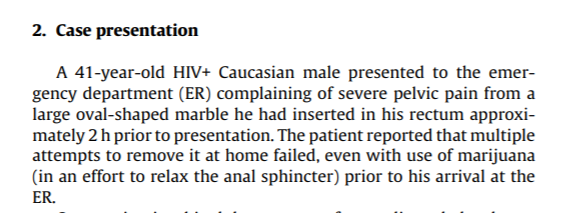 Ah. That's what's wrong. An egg-shaped piece of marble is what's wrong. And the marijuana-based removal regime failed to work, you say?