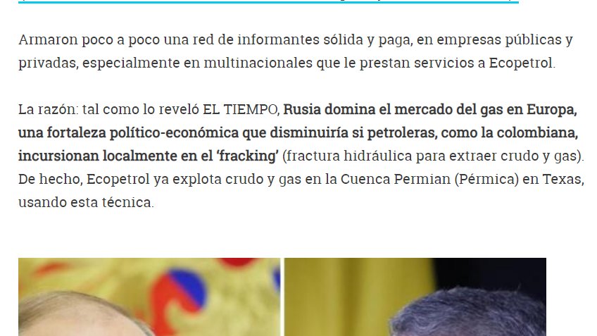 In particular, they targeted informants at companies that worked with Ecopetrol, its largest petroleum company, reportedly because Russia dominates Europe's natural gas market, and is concerned that Colombia might invest in fracking and threaten Russia's market share. 22/