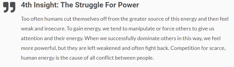 The 4th insight of the Celestine Prophecy explains how we are unconsciously trying to suck off other people's energy once we lost our divine connection. In romantic relationships, this often leads to a downward spiral of mutually suffocating each other energetically.