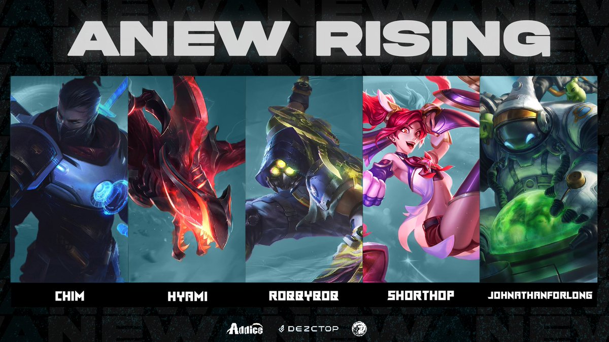 New Year New Teams

Welcome ANEW Rising!

TOP - <a href="/Chimleague/">Chim</a> 
JUNGLE - <a href="/HyamiLoL/">Clément Wittner</a> 
MID - <a href="/RobbyBob311/">RobbyBob</a> 
ADC - @ShorthopADC 
SUPPORT - <a href="/Johnathan4Long/">JohnathanForLong</a>