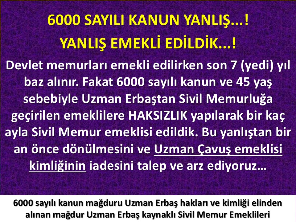 <a href="/refik_ozen16/">refik ozen</a> <a href="/ibrahimtenekeci/">İbrahim Tenekeci</a> 🇹🇷 SADECE HAK.🇹🇷
Yıllarımızı verdiğimiz,
TSK'NİN VE SİYASİLERİN BİZLERE SAHİP ÇIKMASINI İSTİYORUZ. 
25 yıl uzman çavuşluk 1 aylık sivil memurluğa kurban edilmemeli.Bedelini sonuna kadar ödediğimiz mesleğimizin emeklisi olmak istiyoruz.6000 sayılı kanun mağdurları çözüm bekliyor.