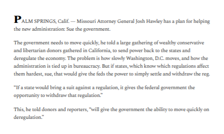 Hawley contended that the federal gov't moved too slowly--but that conservative AGs could speed up deregulation by filing suits themselves. This plan is what we've seem come to fruition with the ACA suit + more recently the election suit against Pennsylvania. 22/