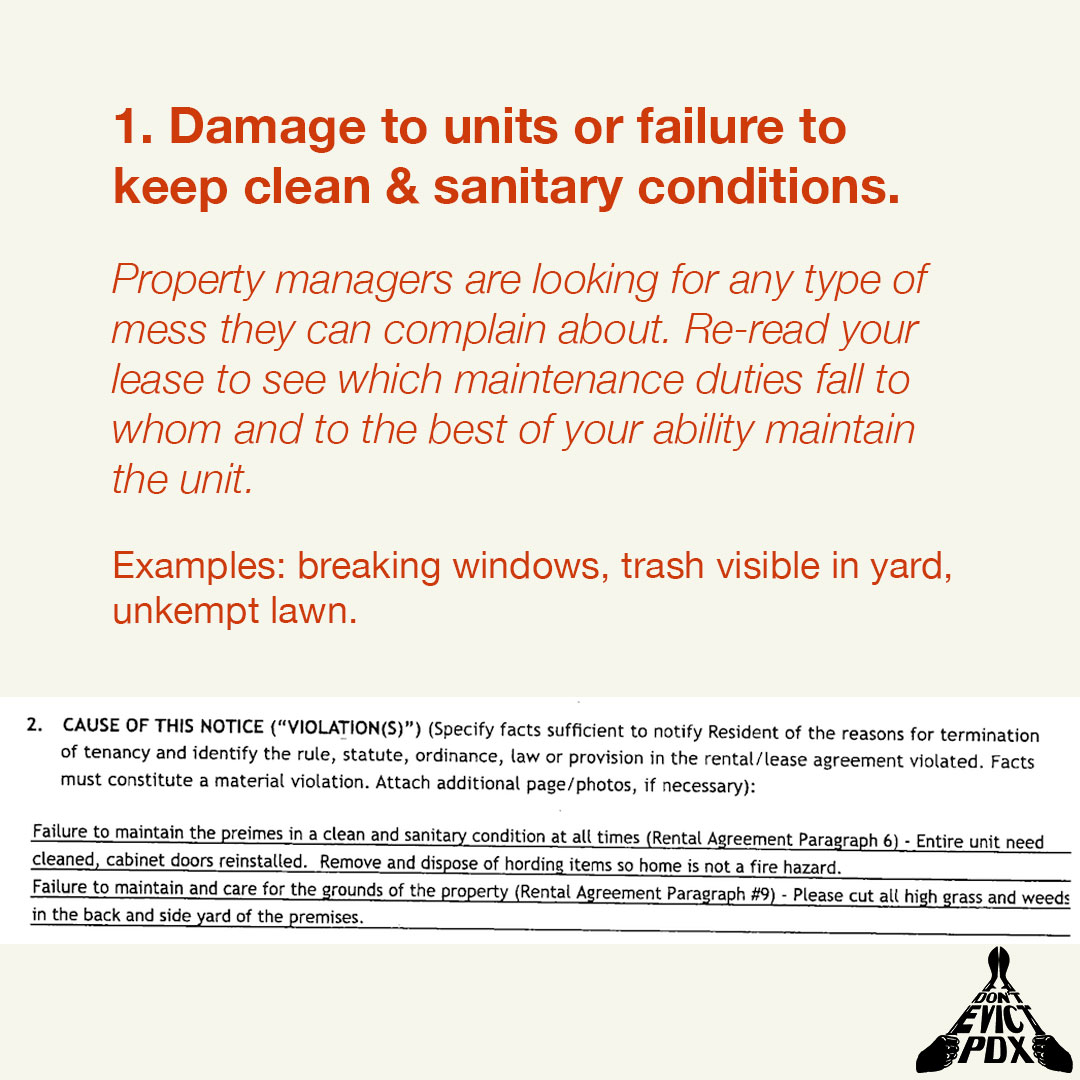 1. Damage to units or failure to keep clean & sanitary conditions.Property managers are looking for any type of mess they can complain about. Re-read your lease to see which maintenance duties fall to whom and to the best of your ability maintain the unit/rental. 5/21