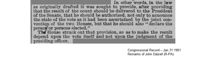This may seem a minor point, but when Congress was considering enacting the ECA, it was a major concern of the House which insisted "the [election] result [be] dependent upon the vote itself and not upon the judgment of the presiding officer."12/