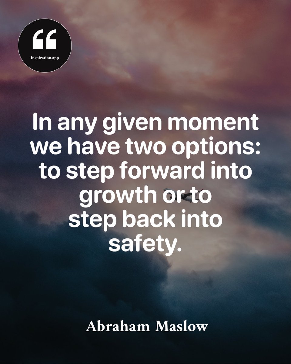 inspiationapp's tweet photo. In any given moment we have two options: to step forward into growth or to step back into safety. https://t.co/jKyTj3IML6