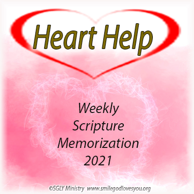 SGLYMinistry's tweet image. UPDATE:  2021-New Memory Verses–Heart Help smilegodlovesyou.org/ScriptMem/2021… #hearthelp #memoryverses #scripturememorization