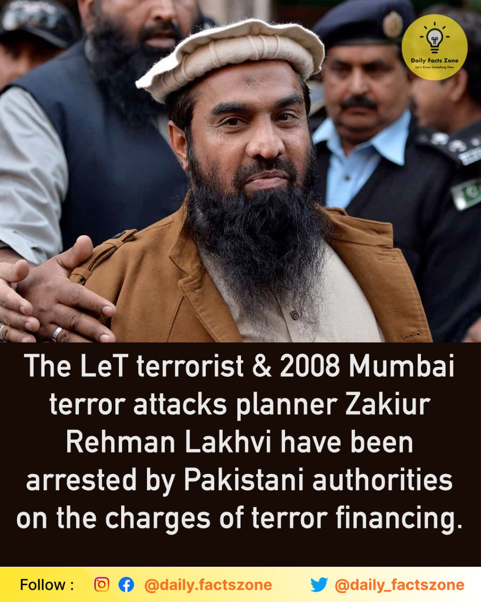 daily_factszone's tweet photo. The LeT terrorist and 26/11 Mumbai terror attacks planner Zakiur Rehman Lakhvi have been arrested by Pakistani authorities on the charges of terror financing.
#terrorism #Pakistan #MumbaiTerrorAttack #dangote #isis #terrorist_act #pakistanin2020 https://t.co/GwUZAoecpY
