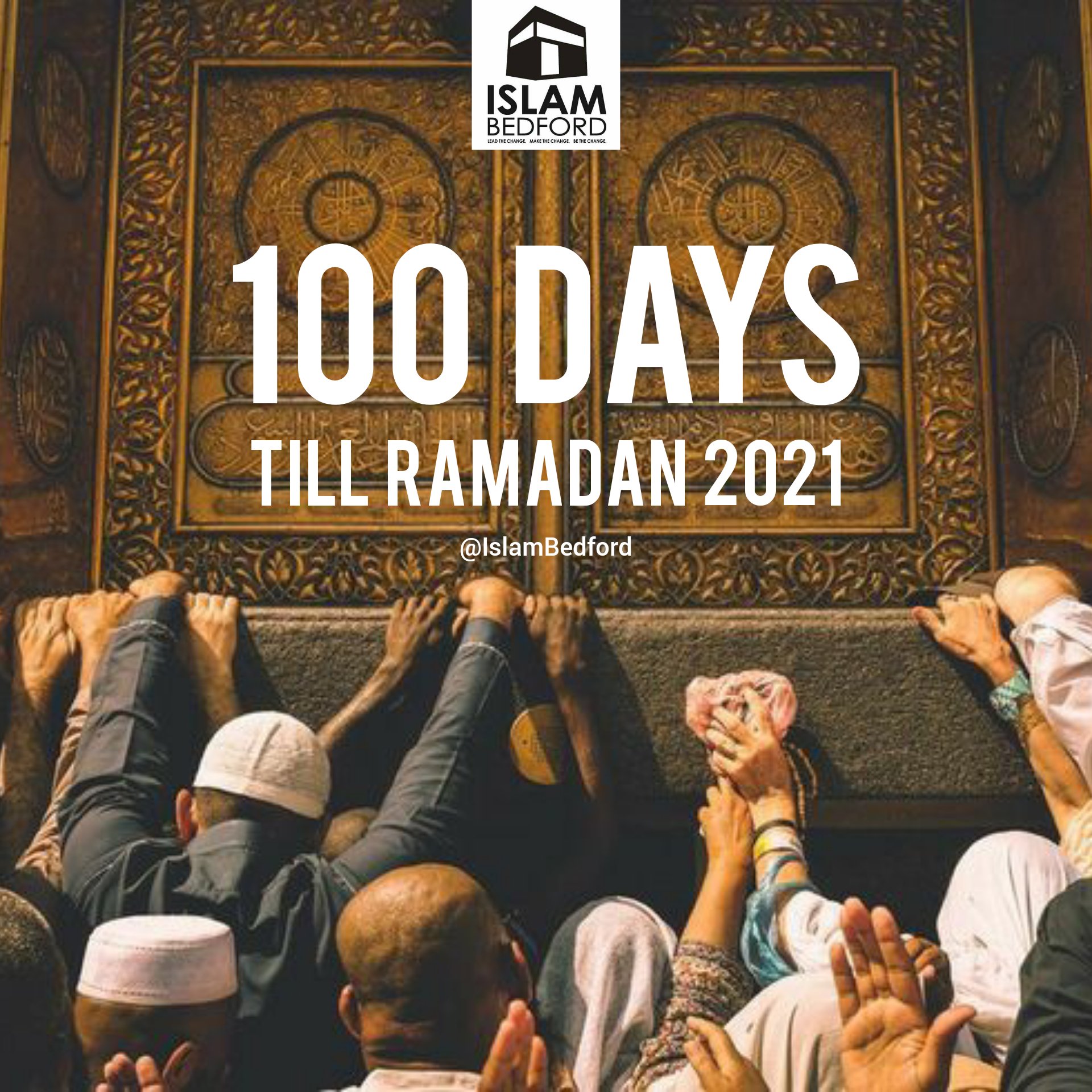 Islam Bedford V Twitter 100 Days To Go Until Ramadan ا لل ه م ب ل غ ن ا ر م ض ان May Allah Allow Us To Reach The Blessed Month Of Ramadan With Us Overcoming The Pandemic And Able