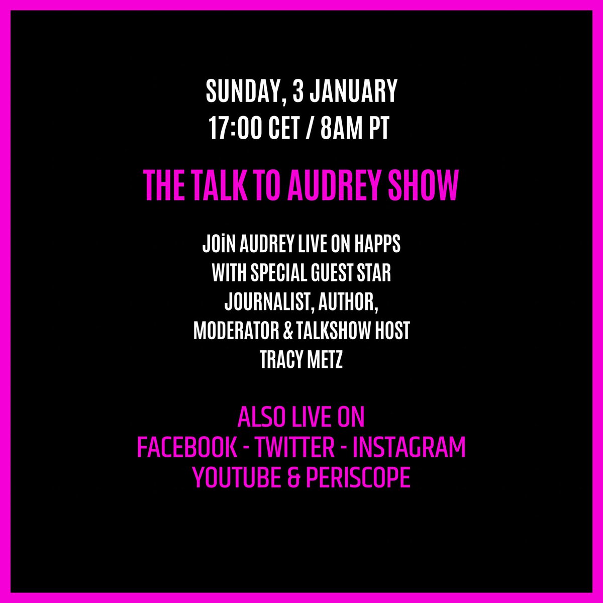 TalkAudrey's tweet photo. Please join me for my LIVE interview on @HappsNews with Special Guest - Journalist, Author &amp; Talkshow host @tracymetznrc 

Today - Sunday, 3 January at 17:00 CET / 8 am PST https://t.co/iuluvtWjMr
