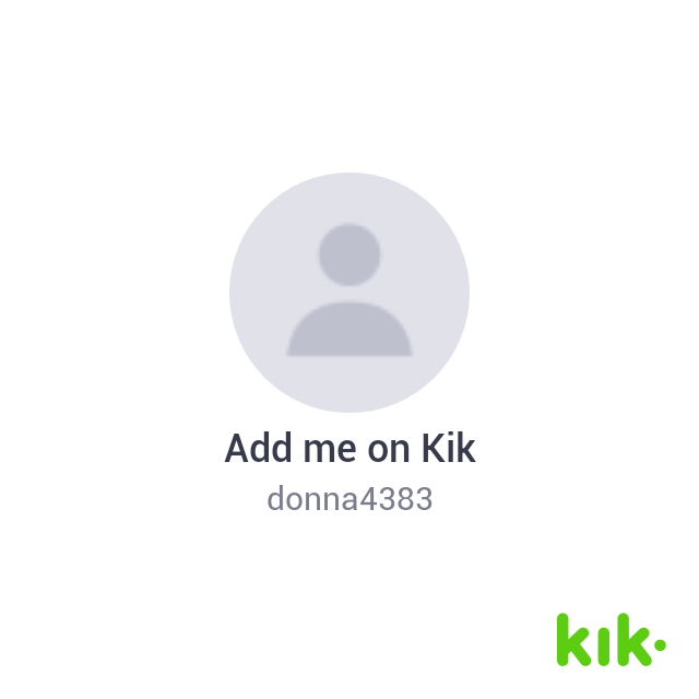 ForEnjoying's tweet image. Hey! I'm on Kik - my username is "donna4383" kik.me/donna4383