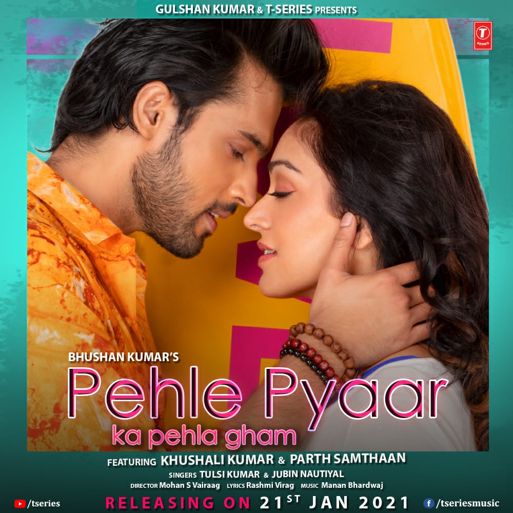 The first look of Khushali Kumar & Parth Samthaan’s first collaboration is out. Get ready for #PehlePyaarKaPehlaGham. Releasing on 21st January!

#tseries @Tseries #BhushanKumar @KhushaliKumar @LaghateParth @TulsiKumarTK @JubinNautiyal #MohanSVairaag #RashmiVirag @tuneintomanan