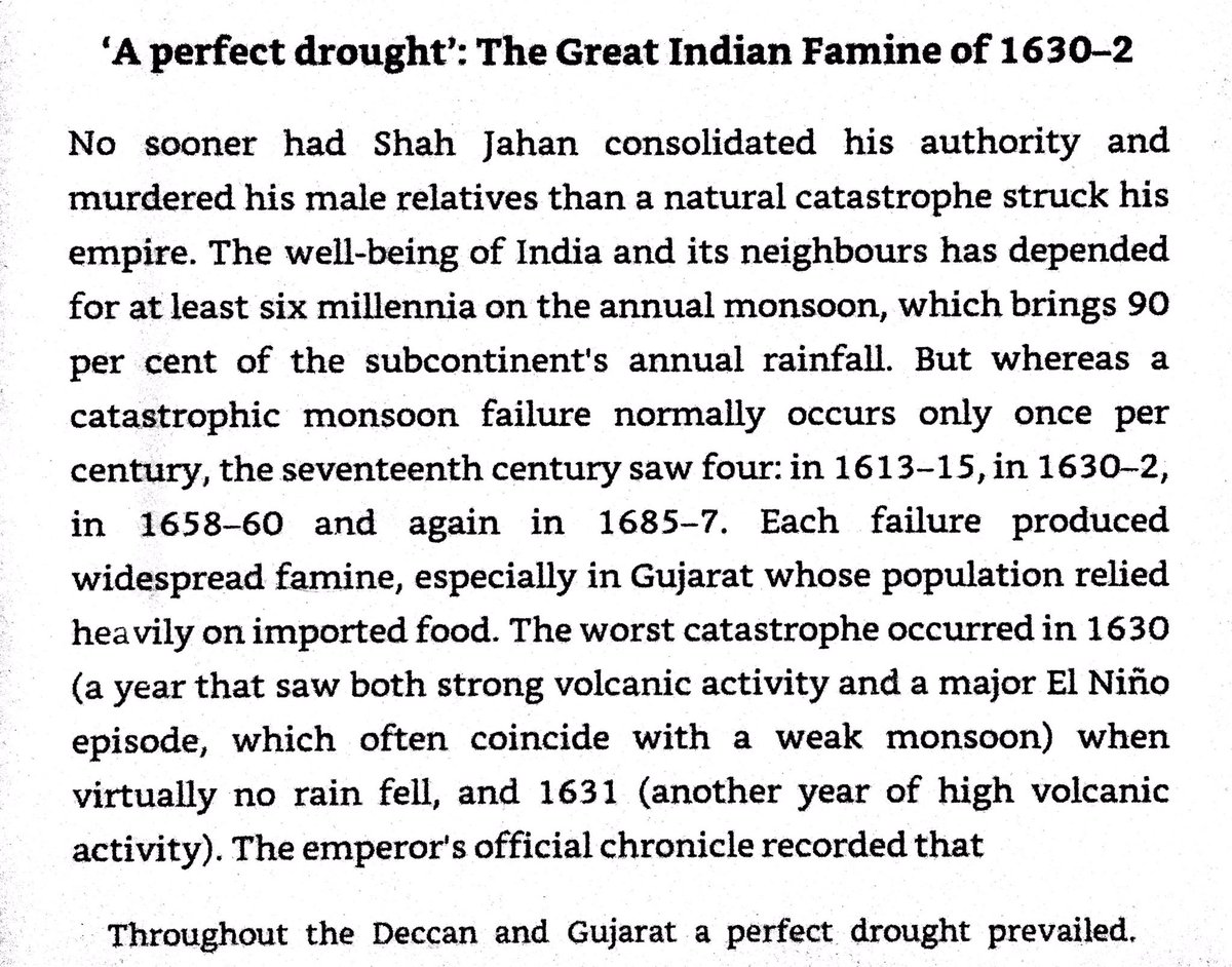 17th century saw 4 catastrophic monsoon failures: 1613-15, 1630-32, 1658-60, 1685-87. Gujarat was afflicted particularly badly due to reliance on food imports. 1630s monsoon failure killed millions from Surat to Goa with flooding, malaria, dengue fever, & famine.