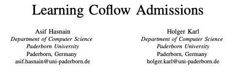 Paper on "Learning Coflow Admissions" by <a href="/asifhasnaincer/">asif hasnain</a> has been accepted at IEEE International Workshop on Intelligent Cloud Computing and Networking. Machine learning needs data center management. Congratulations! #SFB901
