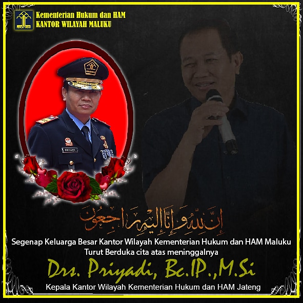 kemenkummaluku's tweet image. Segenap Keluarga Besar Kanwil Kemenkumham Maluku Turut berduka cita atas meninggalnya Kakanwil Kemenkumham Jawa Tengah, Drs, Priyadi, Bc. IP., M.Si