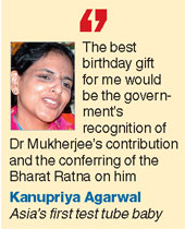 IVF conference and said, "I certainly do not want to be a poster girl of the IVF industry, which undermined Dr. Mukhopadhyay's work for 30 years," and finished with, "I am not a trophy but I am proud to be the living example of work of a genius." +