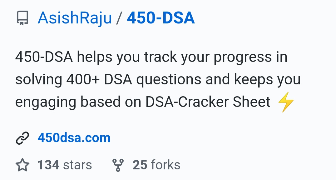 ravinwashere's tweet image. Preparing for a job interview?

450 DSA Cracker is a comprehensive list of 400 + topic wise questions to build your confidence in data structure and algorithms and prepare yourself for placements.

Repository Link - github.com/AsishRaju/450-…

Website Link - 450dsa.com