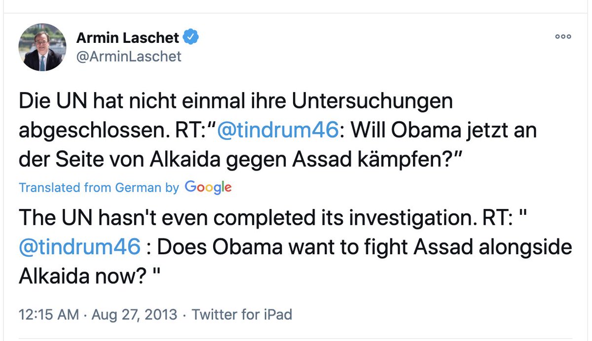 When the  #Assad regime gassed 1.300 humans to death in August 2013 and the  #Obama administration considered punitive measures for this war crime, new CDU chief & possible next German chancellor  @ArminLaschet asked: "Does Obama want to fight Assad alongside al-Qaida now?"
