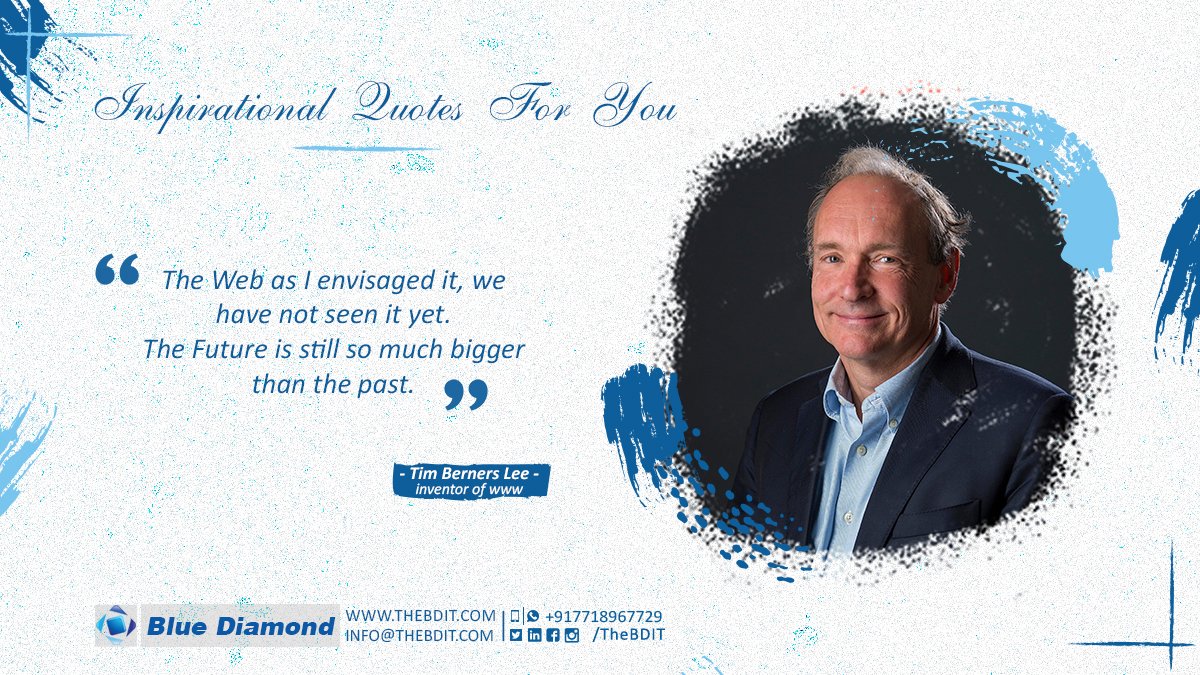 Inspirational Tech Quotes
.
The Web as I envisaged it, we have not seen it yet,
The Future is still so much bigger than the past.
.
- Tim Berners Lee -
inventor of www
.
#programming #python #javascript #PHP #Ruby #TypeScript #HTML #CSS #webdesign #programming #python #javascript