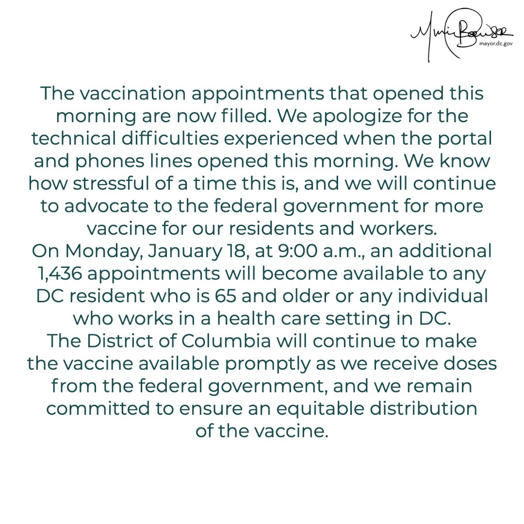 MayorBowser's tweet photo. The vaccination appointments that opened this morning are now filled. On Monday, January 18, at 9:00 a.m., an additional 1,436 appointments will become available to any DC resident who is 65 and older or any individual who works in a health care setting in DC. https://t.co/L1Bm4eNnnx