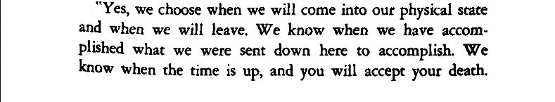 7. Do we choose the times and manner of our birth and our death? Can we choose the situation?