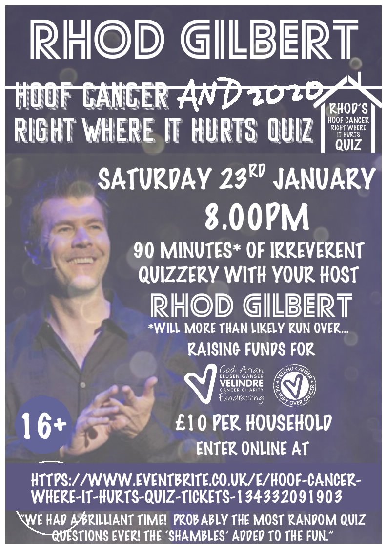If you're free next Saturday night January 23rd. Fancy joining Rhod Gilbert on a charity zoom quiz? It's £10 per household with proceeds going to <a href="/Velindre/">Velindre Cancer Centre Fundraising</a> Cancer Centre. Tickets online &gt;eventbrite.co.uk/e/hoof-cancer-…

Thanks for your support 💚