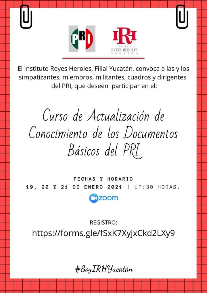 IRHYucatan's tweet photo. El @IRHYucatan, convoca a las y los simpatizantes, miembros, militantes, cuadros y dirigentes  del Partido, que deseen  participar en el curso de Documentos Básicos del PRI.
Los días 19, 20 y 21 de enero, a través de la plataforma Zoom.

Registro en: https://t.co/wXYk0nBdEL https://t.co/OjZyDGfOXY
