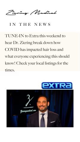 Ziering_Medical's tweet photo. Tune-in Alert! @CraigZiering will be interviewed this evening on @extratv discussing COVID and stress-related hair loss. Check your local listings #ZieringMedical https://t.co/ykpRBvA5zm
